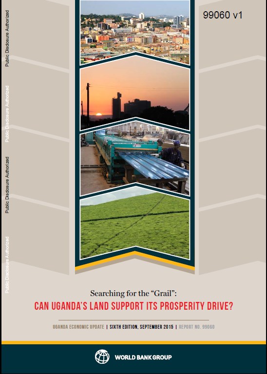 Searching for the Grail  Can Uganda’s Land Support its Prosperity Drive, 2015