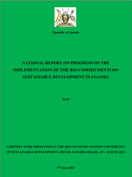National Report on Progress on the Implementation of the Rio Commitments on Sustainable Development in Uganda