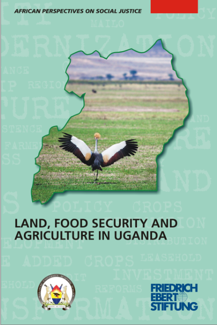 Land, Food Security and Agriculture in Uganda